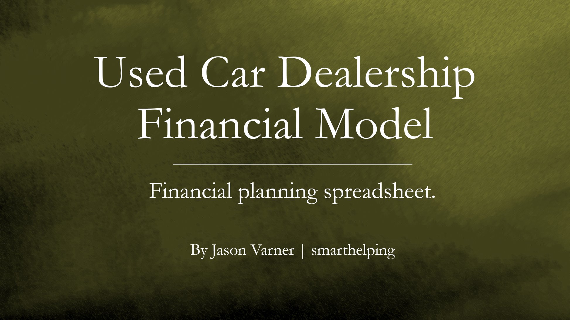 Used Car Dealership 5 Year ProForma Excel Financial Model Eloquens